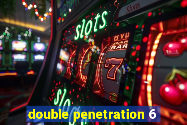 double penetration 6